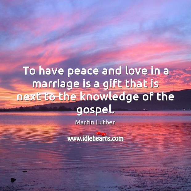 To have peace and love in a marriage is a gift that Image