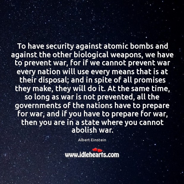 To have security against atomic bombs and against the other biological weapons, Image