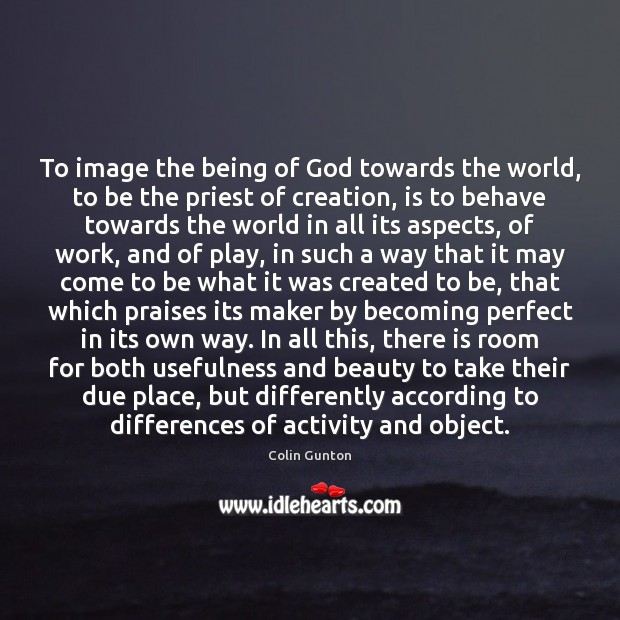 To image the being of God towards the world, to be the Image