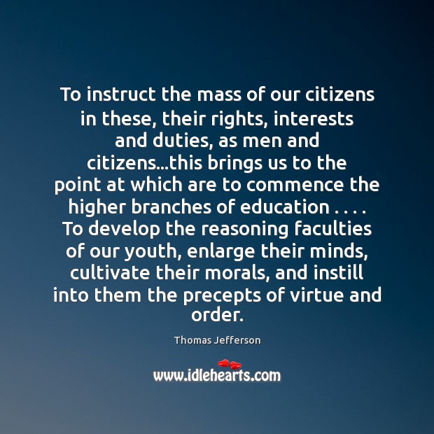 To instruct the mass of our citizens in these, their rights, interests Image