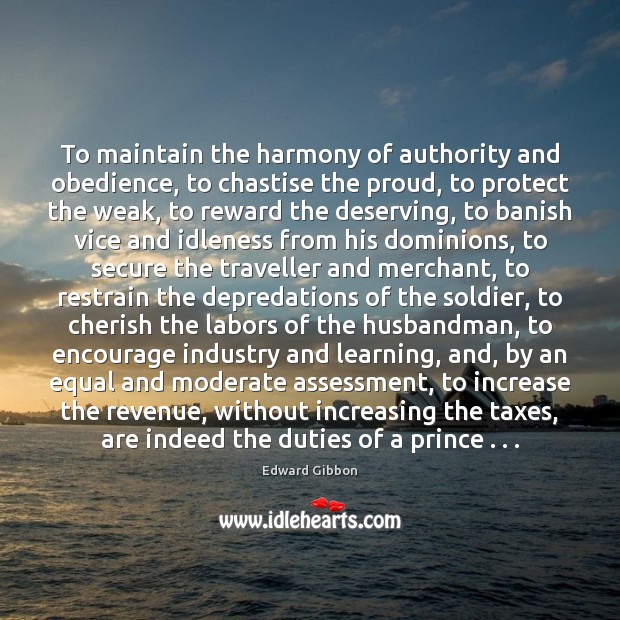 To maintain the harmony of authority and obedience, to chastise the proud, Image