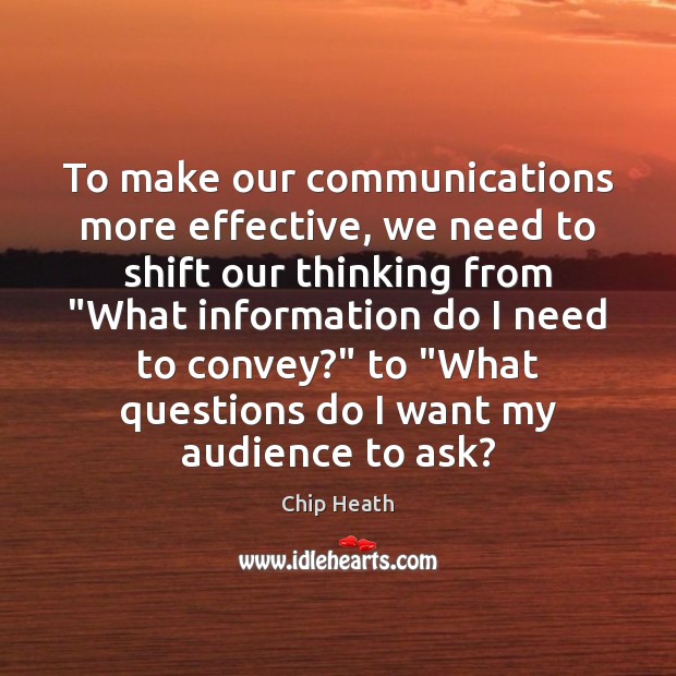 To make our communications more effective, we need to shift our thinking Image