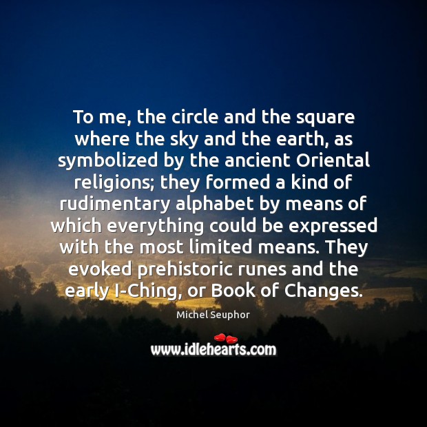 To me, the circle and the square where the sky and the Image