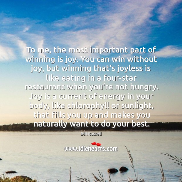 To me, the most important part of winning is joy. You can Joy Quotes Image