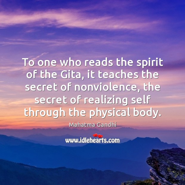To one who reads the spirit of the Gita, it teaches the Mahatma Gandhi Picture Quote