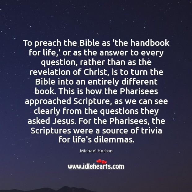 To preach the Bible as ‘the handbook for life,’ or as Image