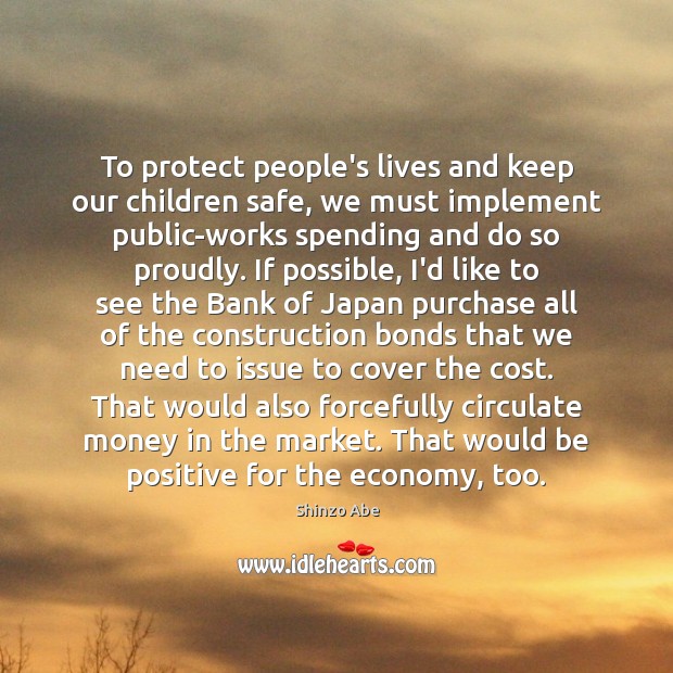 To protect people’s lives and keep our children safe, we must implement Economy Quotes Image