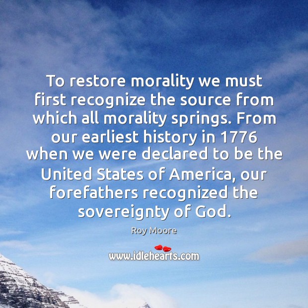 To restore morality we must first recognize the source from which all Image