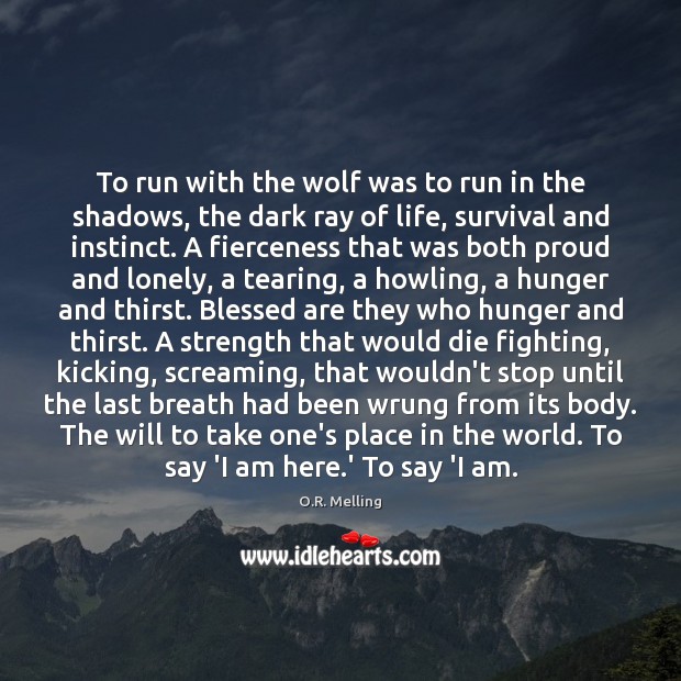 To run with the wolf was to run in the shadows, the Image