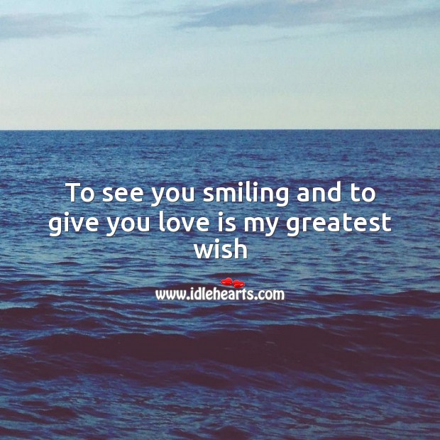 To see you smiling and to give you love is my greatest wish Valentine’s Day Messages Image