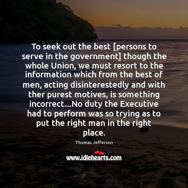 To seek out the best [persons to serve in the government] though Image
