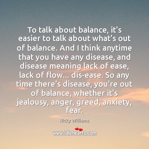 To talk about balance, it’s easier to talk about what’s out of Ricky Williams Picture Quote