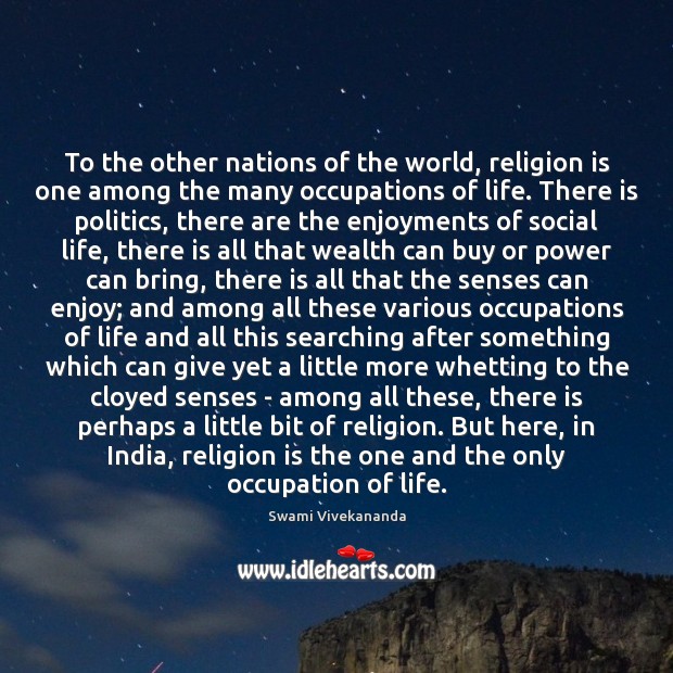 To the other nations of the world, religion is one among the Religion Quotes Image