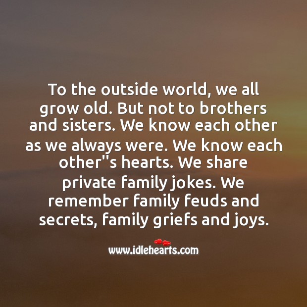 To the outside world, we all grow old. Image