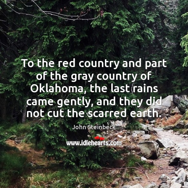 To the red country and part of the gray country of Oklahoma, John Steinbeck Picture Quote