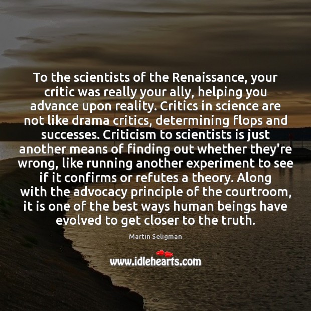 To the scientists of the Renaissance, your critic was really your ally, Image