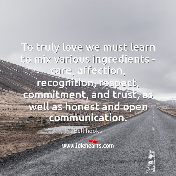 To truly love we must learn to mix various ingredients – care, Image