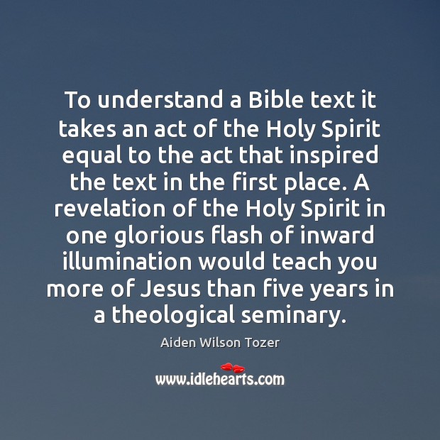 To understand a Bible text it takes an act of the Holy Image