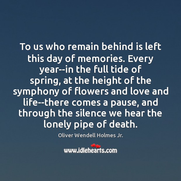 To us who remain behind is left this day of memories. Every Image