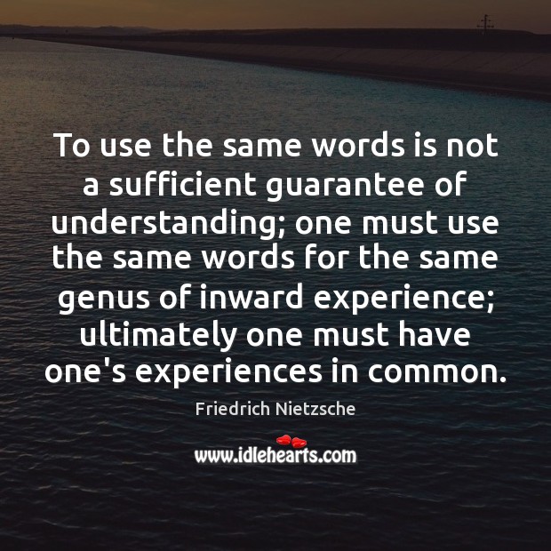 To use the same words is not a sufficient guarantee of understanding; Image