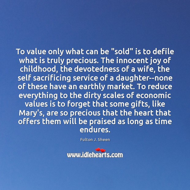 To value only what can be “sold” is to defile what is Image