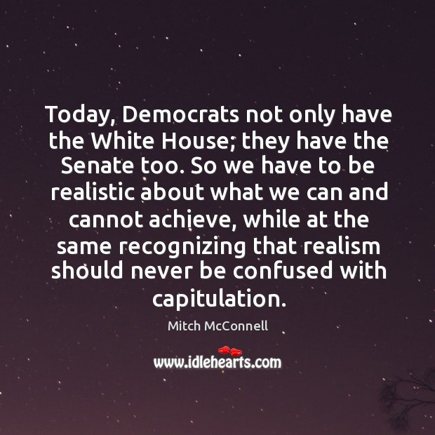 Today, democrats not only have the white house; they have the senate too. Image
