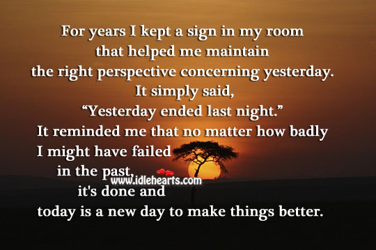 Today is a new day to make things better. Image