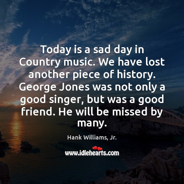 Today is a sad day in Country music. We have lost another Image