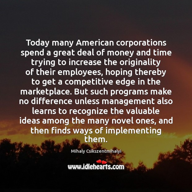 Today many American corporations spend a great deal of money and time Image