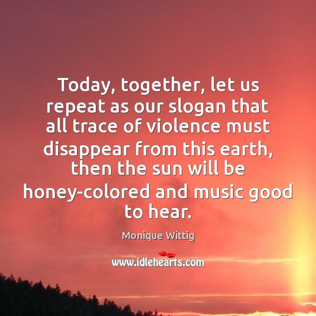 Today, together, let us repeat as our slogan that all trace of Image