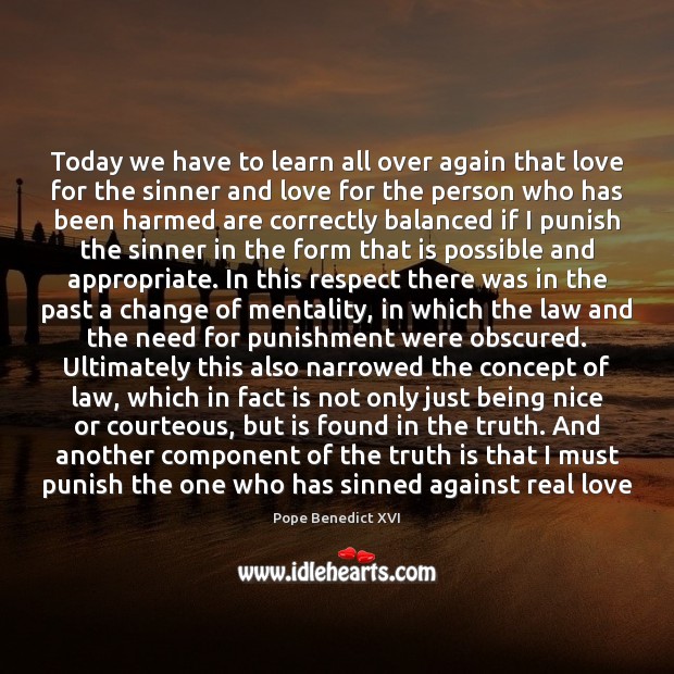 Today we have to learn all over again that love for the Real Love Quotes Image