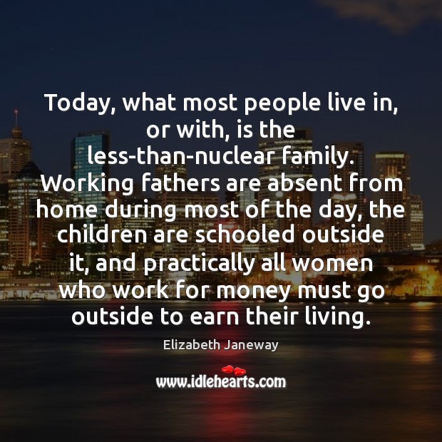 Today, what most people live in, or with, is the less-than-nuclear family. Image