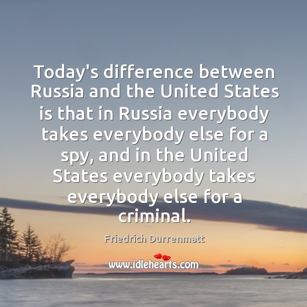 Today’s difference between Russia and the United States is that in Russia Image