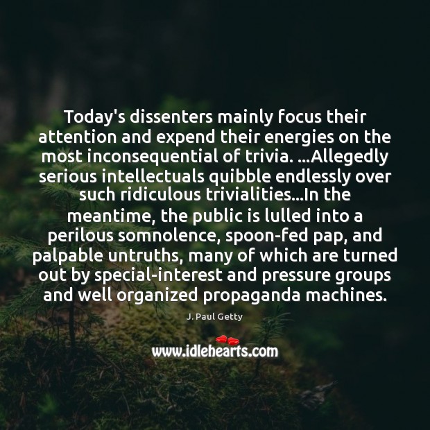 Today’s dissenters mainly focus their attention and expend their energies on the Image