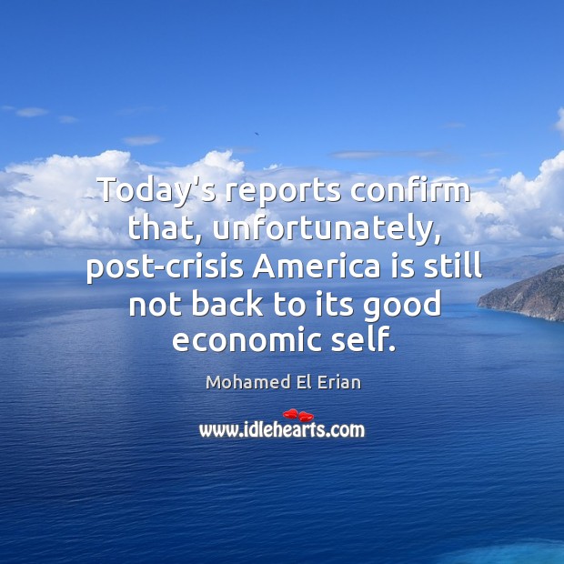 Today’s reports confirm that, unfortunately, post-crisis America is still not back to Image