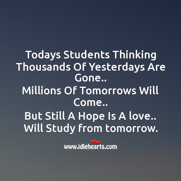 Todays students thinking Hope Quotes Image