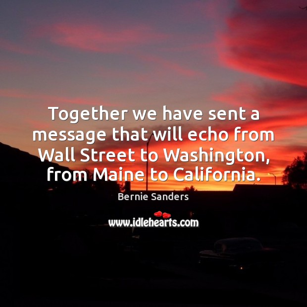 Together we have sent a message that will echo from Wall Street Image