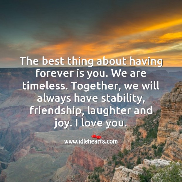Together, we will always have stability, friendship, laughter and joy. Love Quotes for Her Image