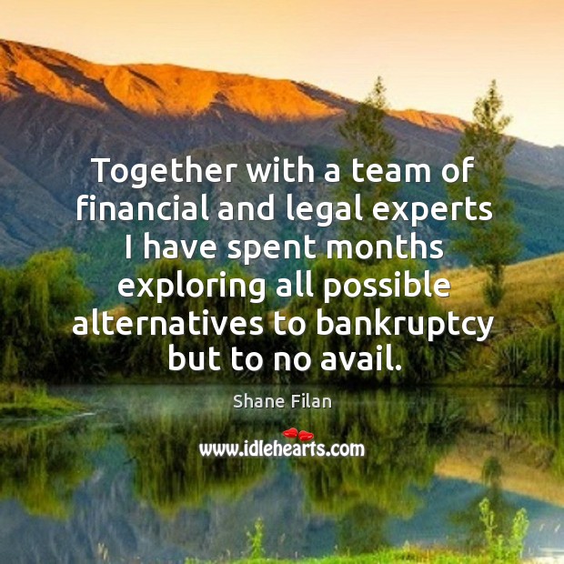 Together with a team of financial and legal experts I have spent months exploring all Legal Quotes Image