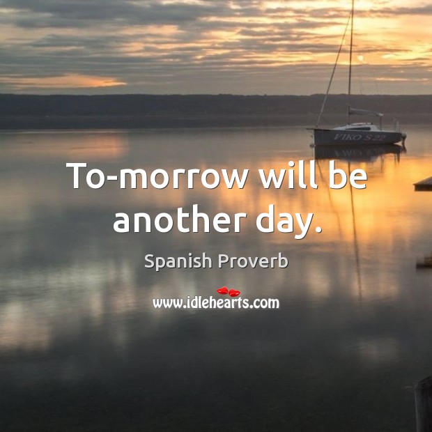 To-morrow will be another day. Image