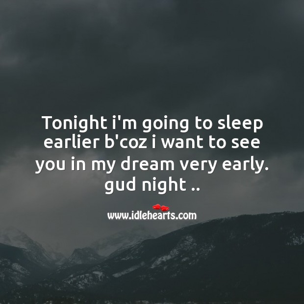 Tonight i’m going to sleep earlier Good Night Messages Image