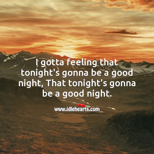 Tonight’s gonna be a good night. Good Night Messages Image