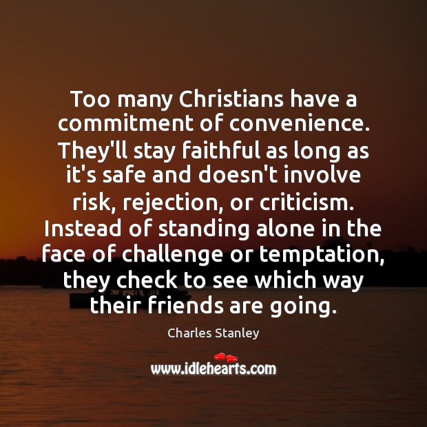 Too many Christians have a commitment of convenience. They’ll stay faithful as Image