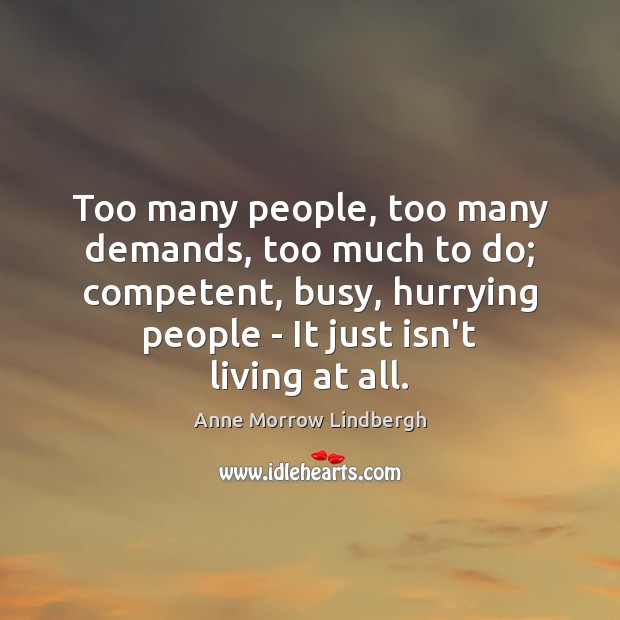Too many people, too many demands, too much to do; competent, busy, Image