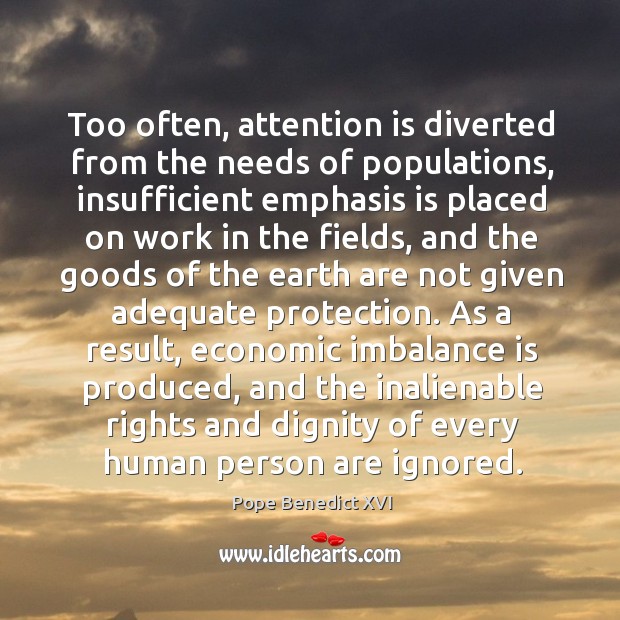 Too often, attention is diverted from the needs of populations, insufficient emphasis Image