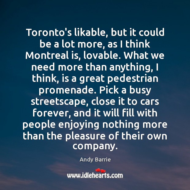 Toronto’s likable, but it could be a lot more, as I think Image