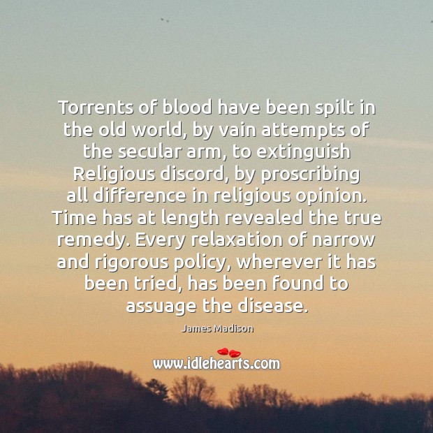 Torrents of blood have been spilt in the old world, by vain Image