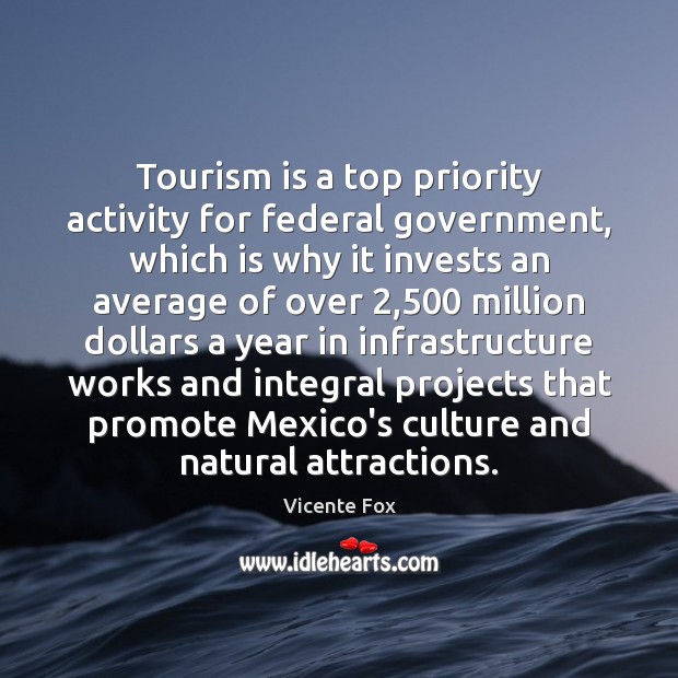 Tourism is a top priority activity for federal government, which is why Priority Quotes Image