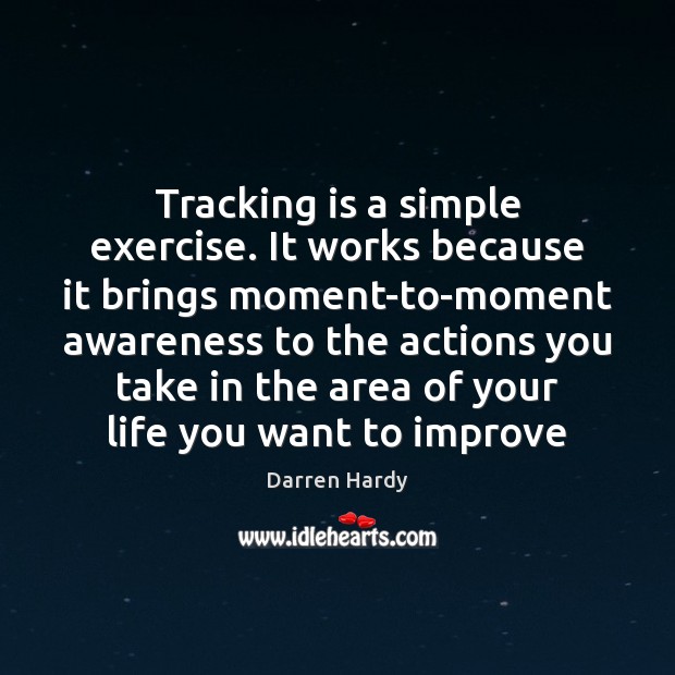 Tracking is a simple exercise. It works because it brings moment-to-moment awareness Image