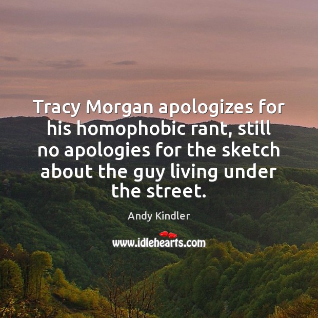 Tracy Morgan apologizes for his homophobic rant, still no apologies for the 